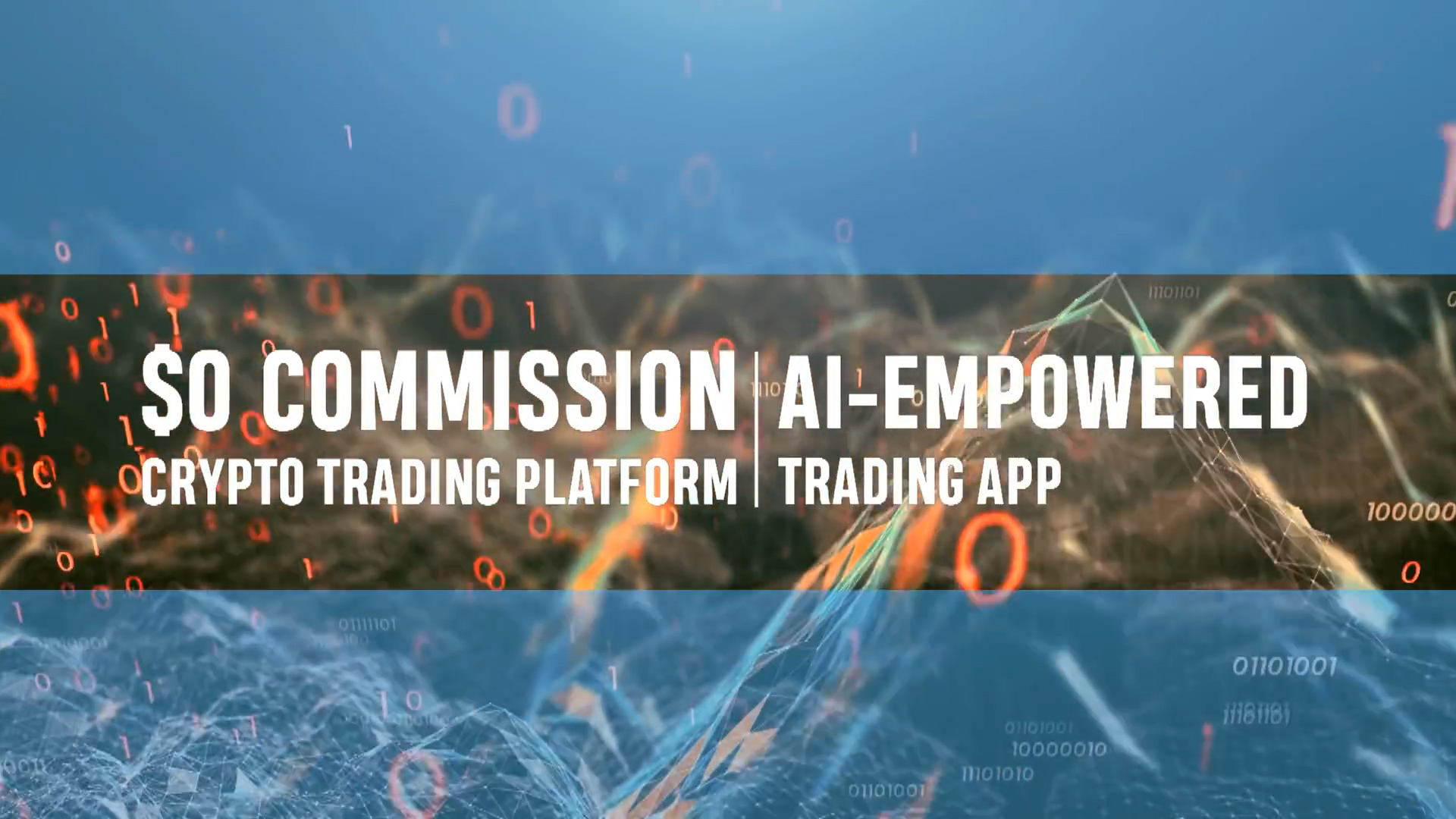 $0 Commission AI-empowered crypto trading platform and trading app, with digital abstract background featuring binary code and network lines.