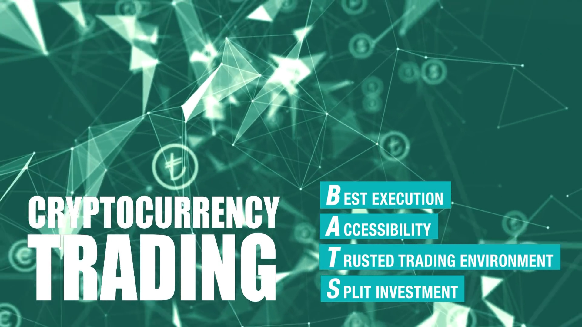 Abstract green digital background with floating crypto symbols and network lines. Large text reads "Cryptocurrency Trading." A side panel lists: Best Execution, Accessibility, Trusted Trading Environment, and Split Investment.