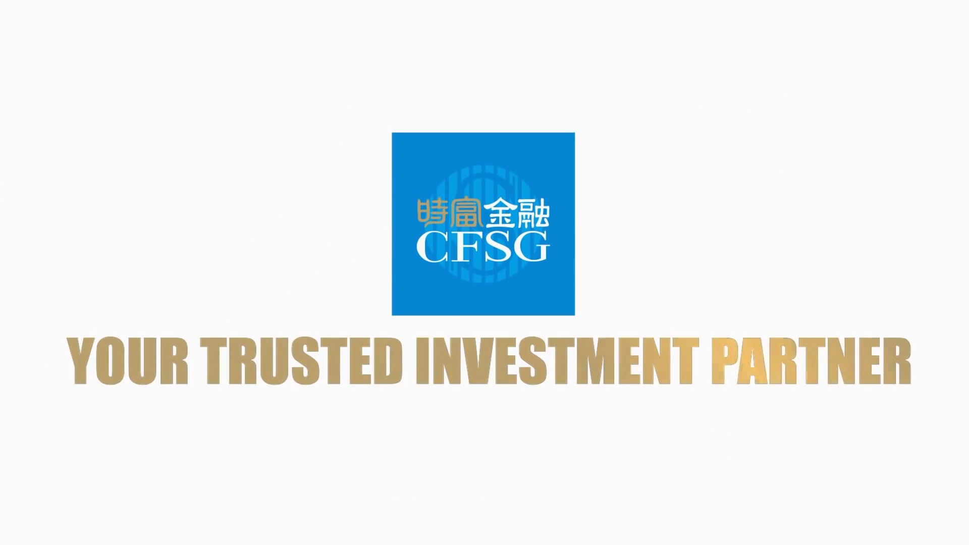 Blue CFSG logo with Chinese characters above "CFSG" at the center, and the slogan "YOUR TRUSTED INVESTMENT PARTNER" in bold gold letters on a white background.