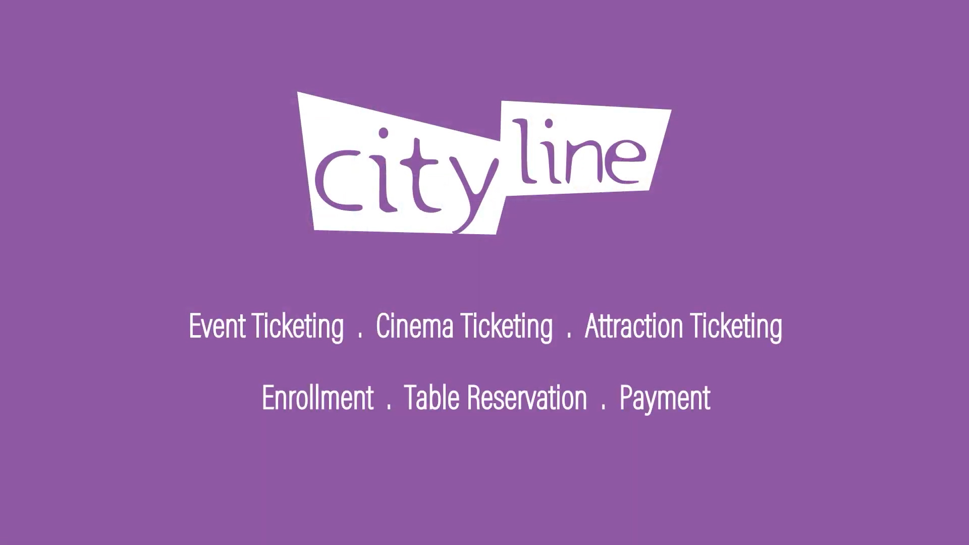 Purple background with the "cityline" logo at the top center. Below, white text lists services: Event Ticketing, Cinema Ticketing, Attraction Ticketing, Enrollment, Table Reservation, and Payment.