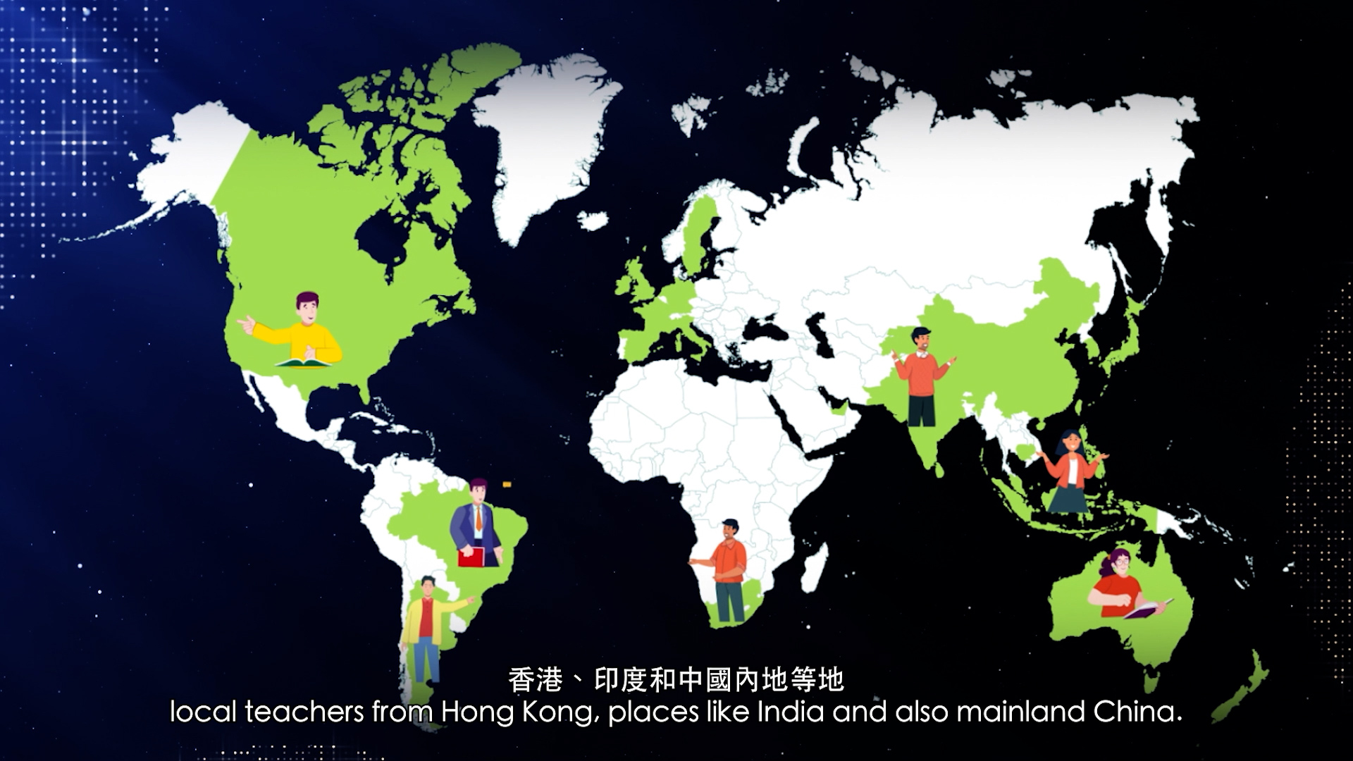A world map highlights the USA, Canada, Mexico, Brazil, UK, France, India, China, and Australia, each with illustrated teachers. The subtitle reads: "local teachers from Hong Kong, places like India and also mainland China.